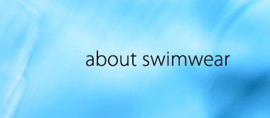 About Swimwear