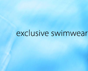 Exclusive Swimwear